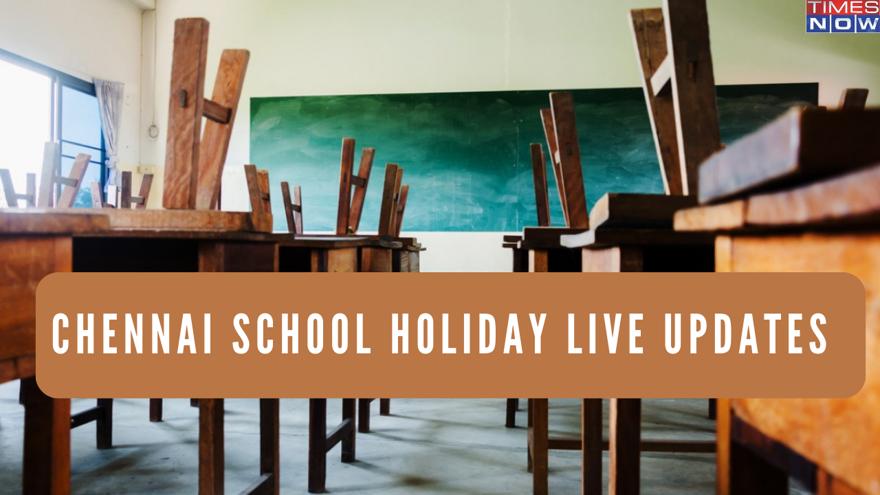 Chennai School Holiday LIVE Schools Closed Tomorrow In Chennai, Tamil