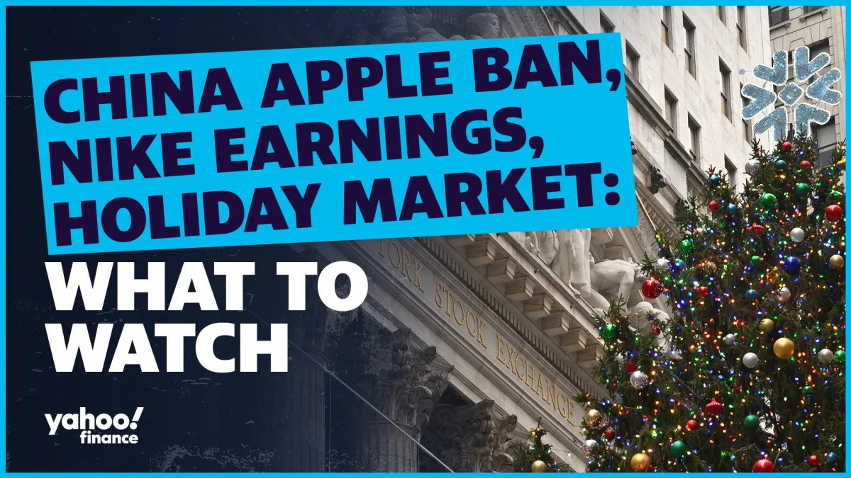 China Apple ban, Nike earnings, holiday market: What to watch