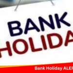 Three-Day Bank Holiday Alert! Financial Institutions To Shut Down On THESE Dates